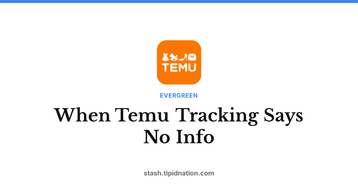 When Temu Tracking Says No Info