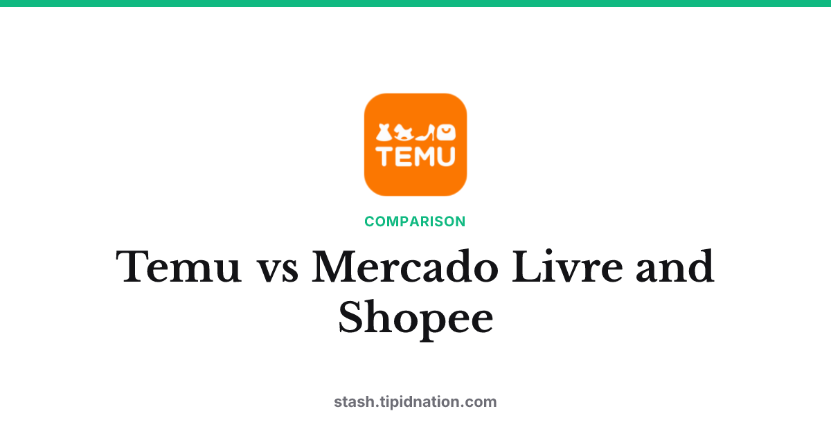 Temu vs Mercado Livre and Shopee