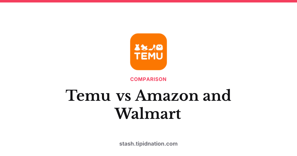 Temu vs Amazon and Walmart