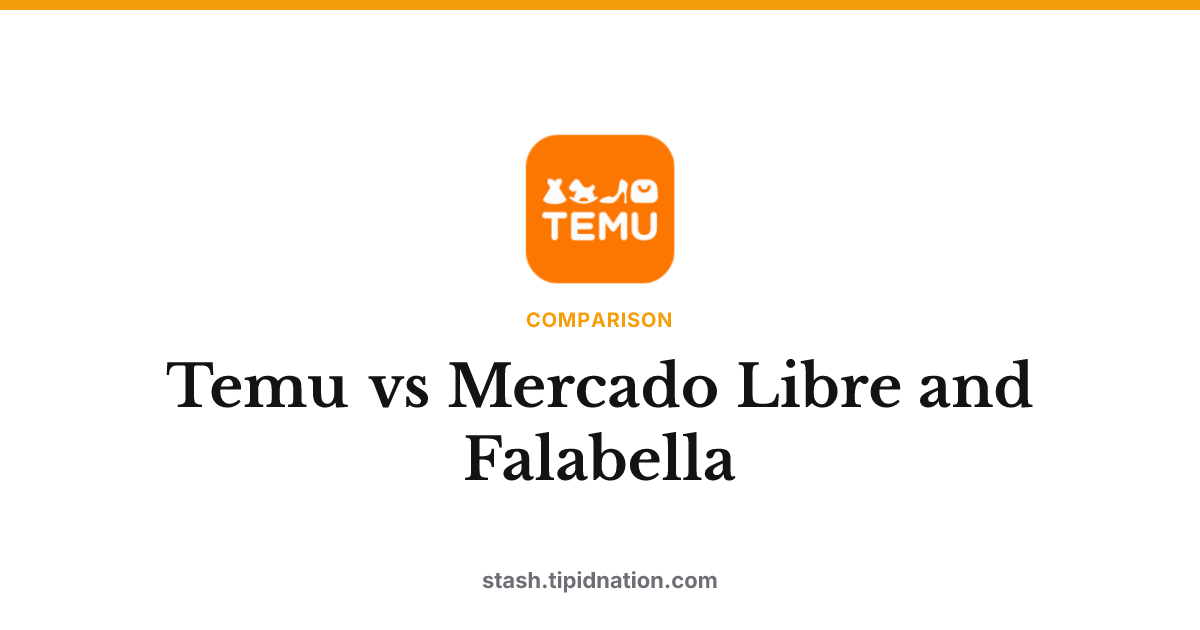 Temu vs Mercado Libre and Falabella