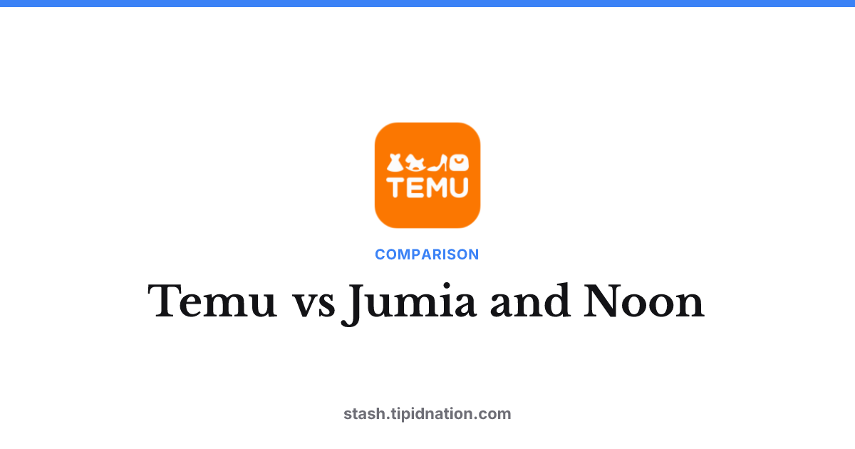 Temu vs Jumia and Noon