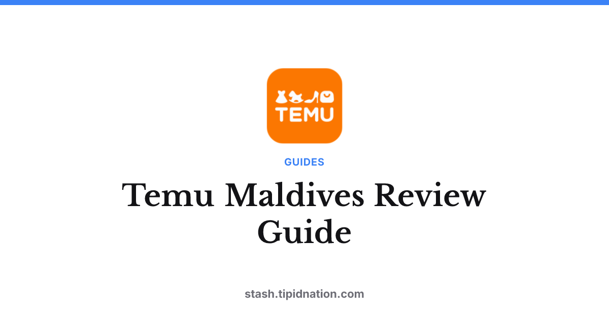 Temu Maldives Review Guide