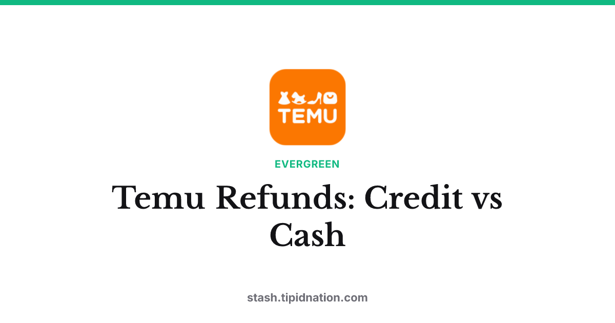 Temu Refunds: Credit vs Cash