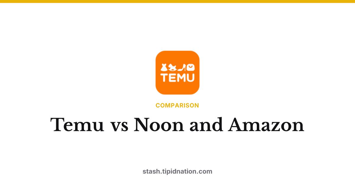 Temu vs Noon and Amazon