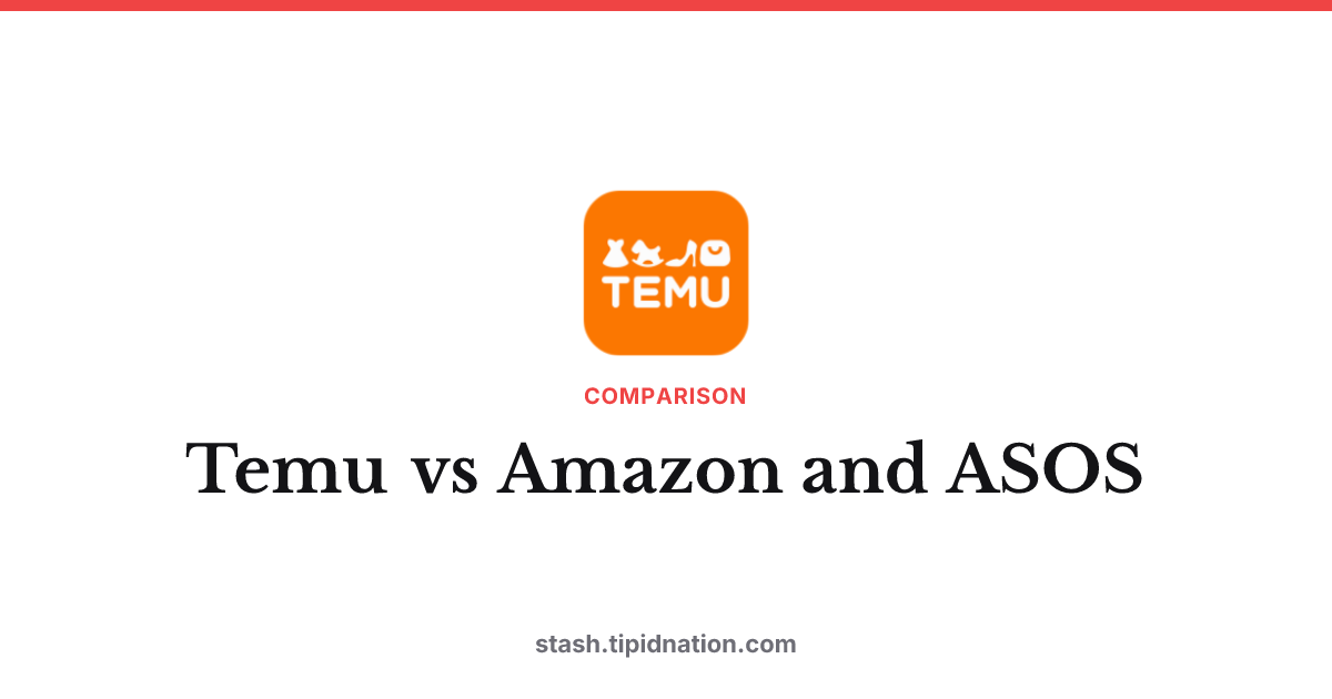 Temu vs Amazon and ASOS